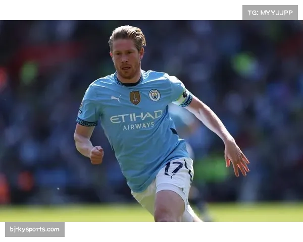 德布劳内关键传球减少20% 曼城中场核心状态下滑成隐患